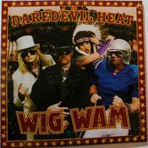 Wig Wam - Daredevil Heat FLAC