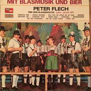 Peter Flech Und Sein Orchester, Julius Zipp - Mit Blasmusik Und Bier FLAC
