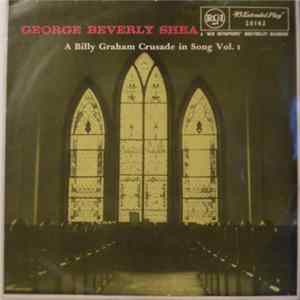 George Beverly Shea - A Billy Graham Crusade In Song Vol. 1 FLAC