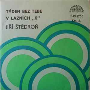 Jiří Štědroň - týden Bez Tebe / V Lázních "K" FLAC