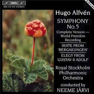 Hugo Alfvén / Royal Stockholm Philharmonic Orchestra, Neeme Järvi - Symphony No. 5 etc. FLAC