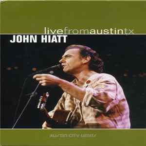 John Hiatt - Live From Austin TX FLAC