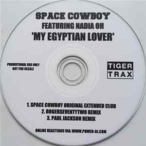 Space Cowboy Featuring Nadia Oh - My Egyptian Lover FLAC