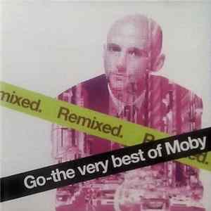 Moby - Go - The Very Best Of Moby (Remixed) FLAC