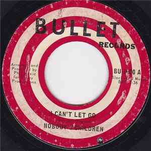 Nobody's Children - I Can't Let Go / Don'tcha Feel Like Cryin' FLAC