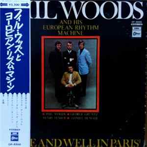 Phil Woods And His European Rhythm Machine - Alive And Well In Paris FLAC