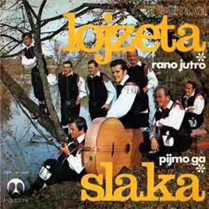 Ansambel Lojzeta Slaka - Rano Jutro / Pijmo Ga FLAC