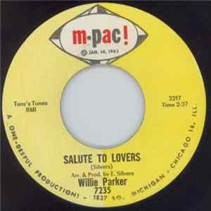 Willie Parker - Salute To Lovers / Don't Hurt The One You Love FLAC