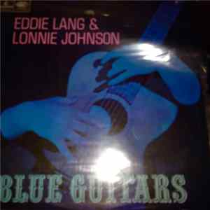 Eddie Lang & Lonnie Johnson - Blue Guitars FLAC
