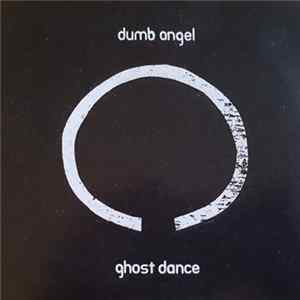 Dumb Angel - Ghost Dance FLAC