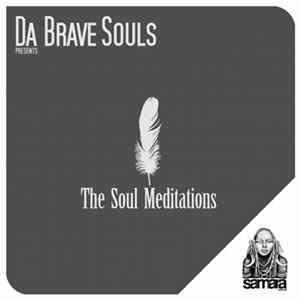 Da Brave Souls - The Soul Meditations FLAC