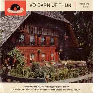 Jodelduett Rüedi-Rüegsegger, Bern, Jodelduett Bethli Schneider - Arnold Bartlome, Thun - Vo Bärn Uf Thun FLAC