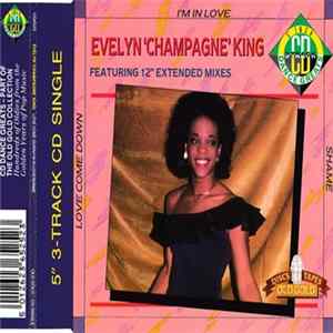 Evelyn 'Champagne' King - Love Come Down / I'm In Love / Shame FLAC