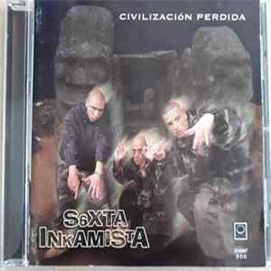 S6xta Inkamista - Civilización Perdida FLAC