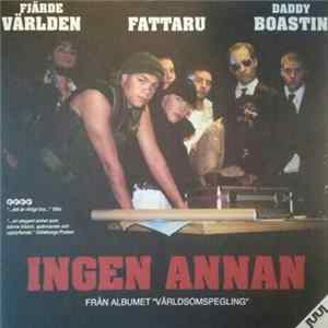 Fjärde Världen / Fattaru / Daddy Boastin - Ingen Annan FLAC