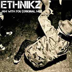 Ethnikz - Jam With You FLAC