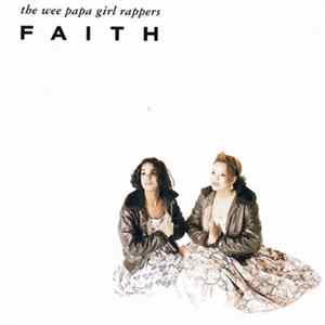 Wee Papa Girl Rappers - Faith FLAC