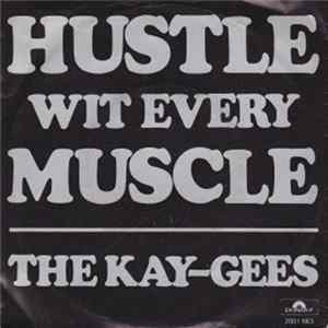 The Kay-Gees - Hustle Wit Every Muscle FLAC