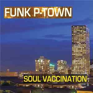 Soul Vaccination - Funk P-Town FLAC