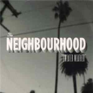 The Neighbourhood - Sweater Weather FLAC