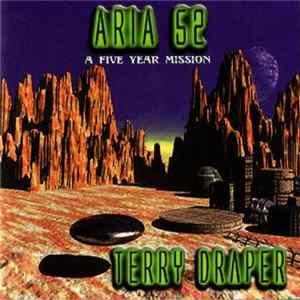 Terry Draper - Aria 52 A Five Year Mission FLAC