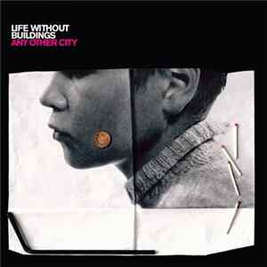 Life Without Buildings - Any Other City FLAC
