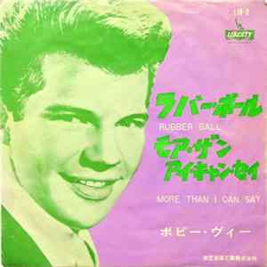 Bobby Vee - Rubber Ball / More Than I Can Say FLAC