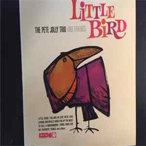 The Pete Jolly Trio And Friends - Little Bird FLAC