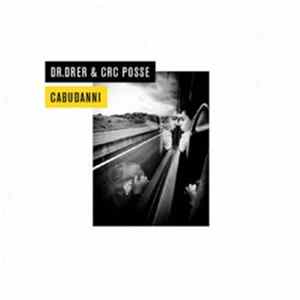 Dr.Drer & Crc Posse - Cabudanni FLAC
