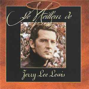 Jerry Lee Lewis - Le Meilleur De Jerry Lee Lewis FLAC