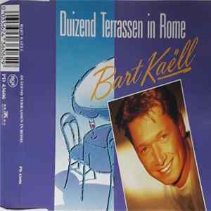 Bart Kaëll - Duizend Terrassen In Rome FLAC
