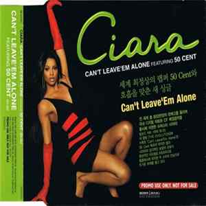 Ciara Featuring 50 Cent - Can't Leave 'Em Alone FLAC