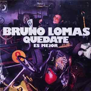 Bruno Lomas - Quedate / Es Mejor FLAC