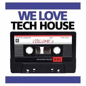 Various - We Love Real Tech House Volume 2 FLAC