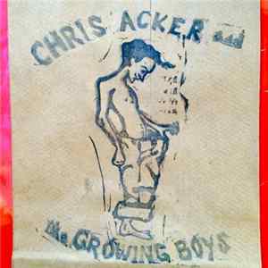 Chris Acker And The Growing Boys - Chris Acker And The Growing Boys FLAC