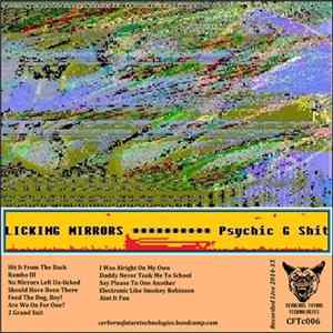 Licking Mirrors - Psychic G Shit FLAC