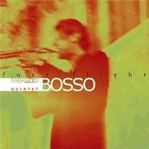 Fabrizio Bosso Quintet - Fast Flight FLAC