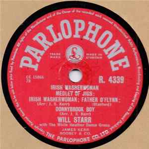 Will Starr - Irish Washerwoman Medley Of Jigs / Pride Of Erin Waltz / Eilean Allanah / Oft In The Stilly Night / The Gentle Maiden FLAC