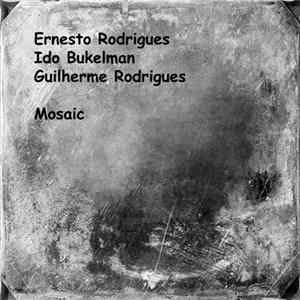 Ernesto Rodrigues, Ido Bukelman, Guilherme Rodrigues - Mosaic FLAC