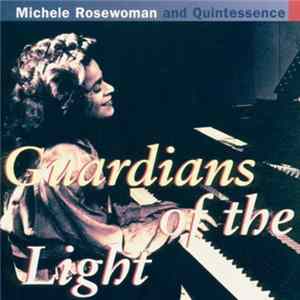 Michele Rosewoman And Quintessence - Guardians Of The Light FLAC