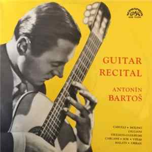 Carulli, Molino, Giuliani, Giuliani-Guglielmi, Carcassi, Sor, Viñas, Malats, Urban - Antonín Bartoš - Guitar Recital FLAC