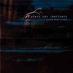 Pferd des Gaertners - Poking Dead Things FLAC