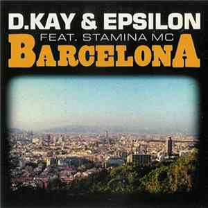 D. Kay & Epsilon Feat. Stamina MC - Barcelona FLAC