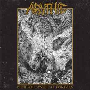 Abythic - Beneath Ancient Portals FLAC