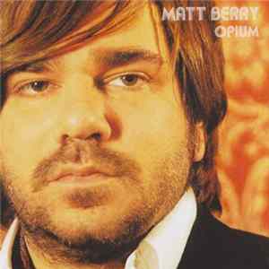 Matt Berry - Opium FLAC