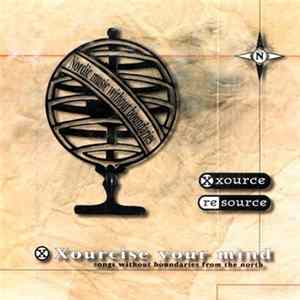 Various - Xourcise Your Mind - Songs Without Boundaries From The North FLAC