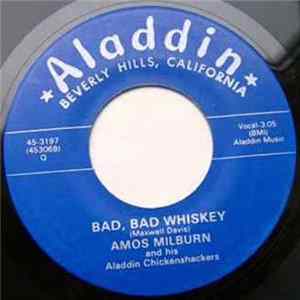 Amos Milburn And His Aladdin Chickenshackers - Bad, Bad Whiskey / One Scotch, One Bourbon, One Beer FLAC