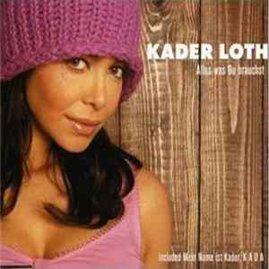 Kader Loth - Alles Was Du Brauchst FLAC