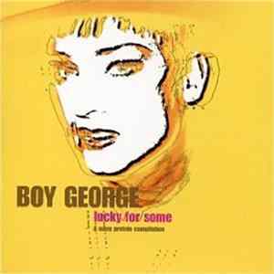 Boy George - Lucky For Some (A More Protein Compilation) FLAC