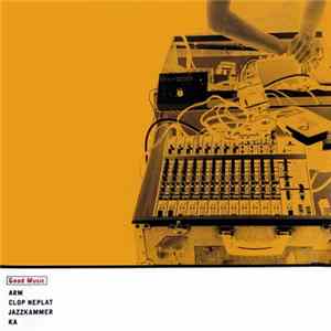 Arm / Clop Neplat / Jazzkammer / Ka - Good Music FLAC